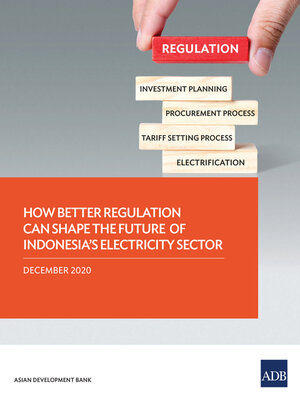 cover image of How Better Regulation Can Shape the Future of Indonesia's Electricity Sector
